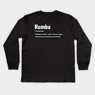 Rumba Definition Kids Long Sleeve T-Shirt